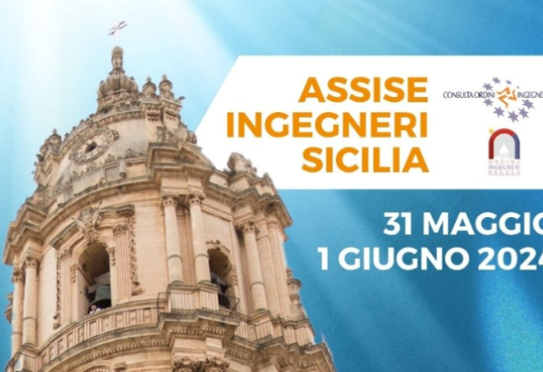 Assise degli Ordini di Sicilia 2024 e Convegno “INGEGNERI E…